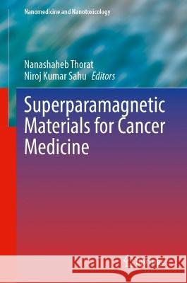 Superparamagnetic Materials for Cancer Medicine  9783031372865 Springer International Publishing - książka