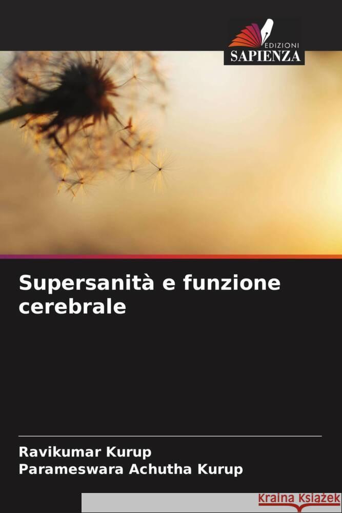 Supersanità e funzione cerebrale Kurup, Ravikumar, Achutha Kurup, Parameswara 9786205057483 Edizioni Sapienza - książka