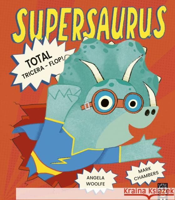 Supersaurus: Total Tricera-Flop! Mark Chambers 9781801045773 Little Tiger Press Group - książka