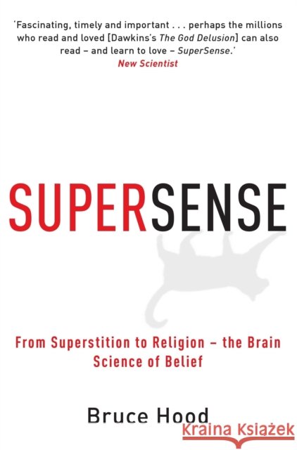 Supersense: From Superstition to Religion - The Brain Science of Belief Bruce Hood 9781849010306 Little, Brown Book Group - książka