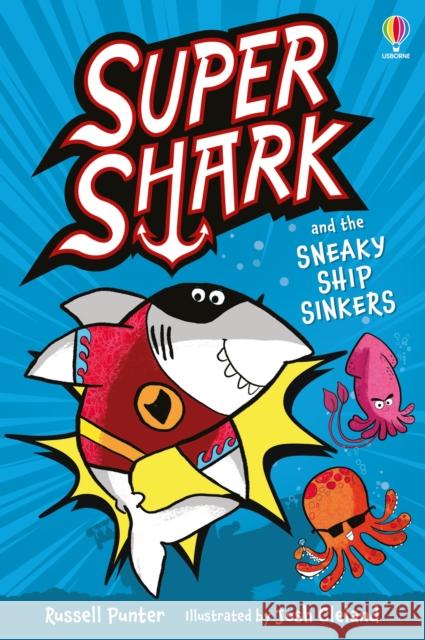 Supershark and the Sneaky Ship Sinkers Russell Punter 9781835403891 Usborne Publishing Ltd - książka