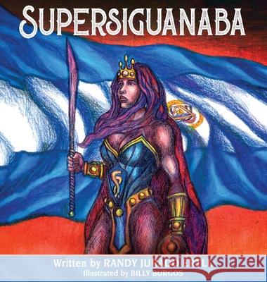 Supersiguanaba Randy Jurad 9781734270860 Ertll Publishers - książka