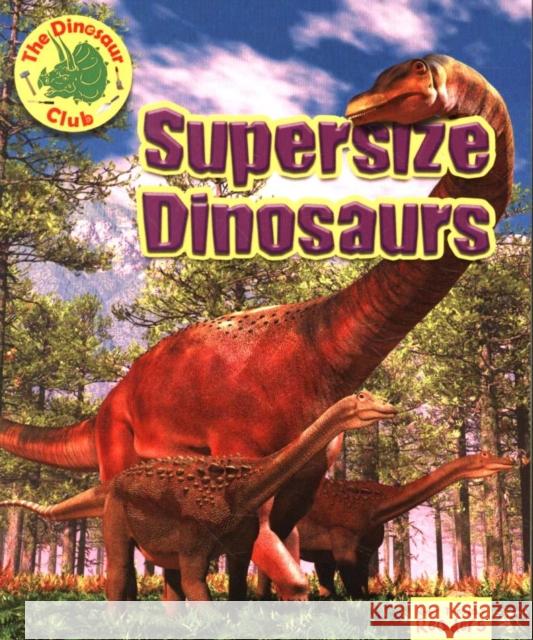 Supersize Dinosaurs Ruth Owen 9781788560818 Ruby Tuesday Books Ltd - książka