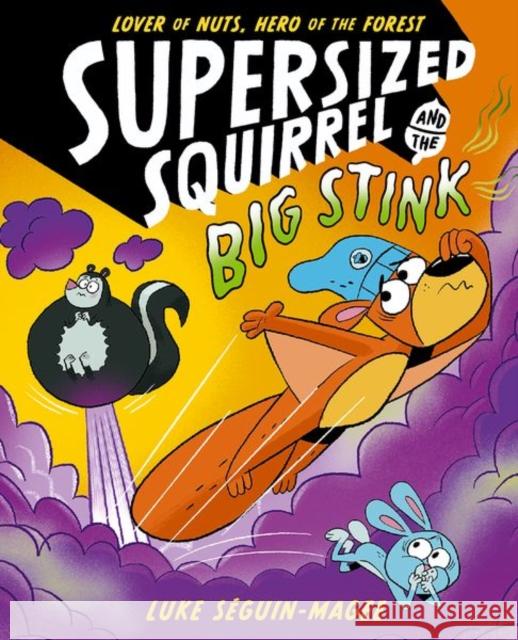 Supersized Squirrel and the Big Stink Luke Seguin-Magee 9780192788221 Oxford University Press - książka