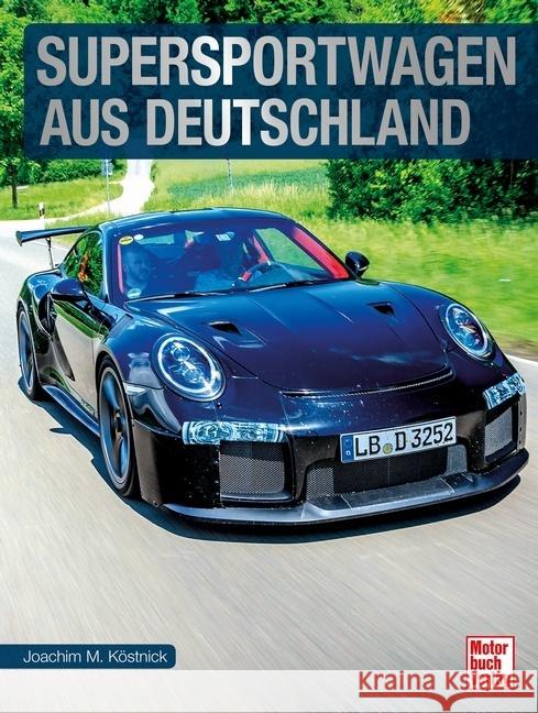 Supersportwagen aus Deutschland Köstnick, Joachim M. 9783613044807 Motorbuch Verlag - książka