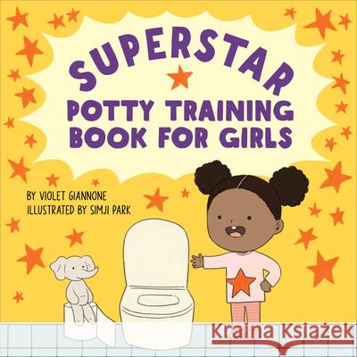 Superstar Potty Training Book for Girls Violet Giannone 9781638783855 Rockridge Press - książka