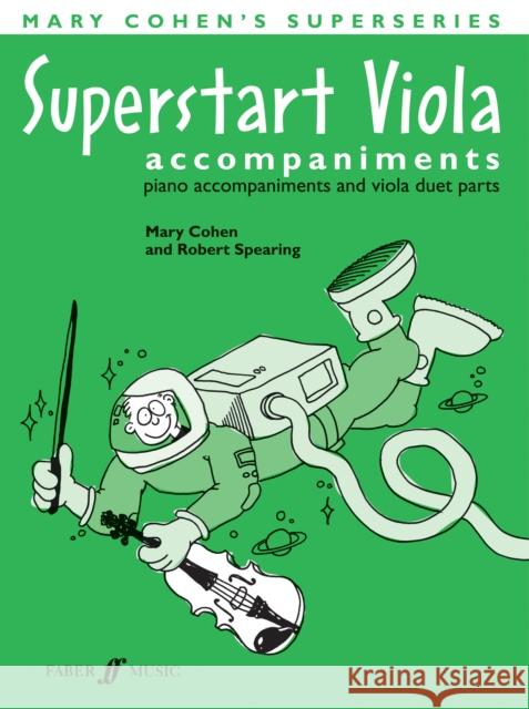 Superstart Viola: Piano Acc. & Viola Duet, Instrumental Parts Alfred Publishing                        Mary Cohen 9780571524440 Faber & Faber - książka