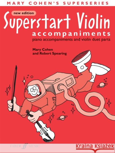 Superstart Violin: Piano Acc. & Violin Duet, Instrumental Parts Cohen, Mary 9780571524457 Faber & Faber - książka