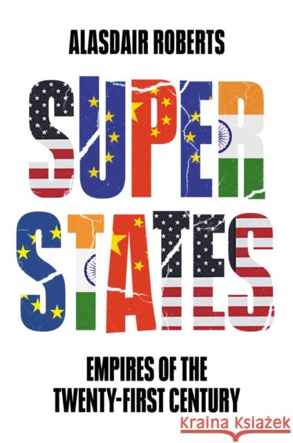 Superstates: Empires of the Twenty-First Century Roberts, Alasdair 9781509544479 WILEY - książka