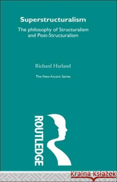 Superstructuralism Richard Harland 9780415291255 Routledge - książka