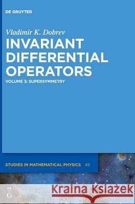 Supersymmetry Vladimir K. Dobrev 9783110526639 De Gruyter - książka