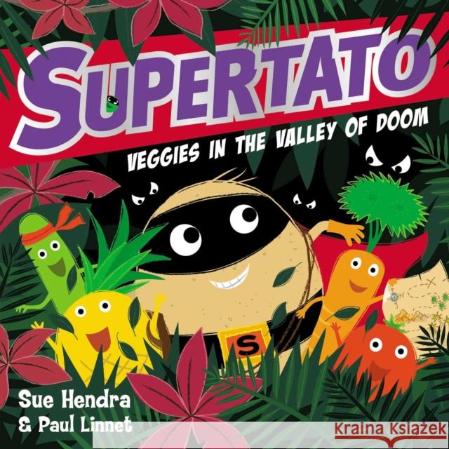 Supertato Veggies in the Valley of Doom Hendra, Sue|||Linnet, Paul 9781471171703 Simon & Schuster Ltd - książka