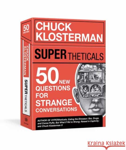 Supertheticals: 50 New Hyperthetical Questions for More Strange Conversations Charles Klosterman 9781984826206 Clarkson Potter Publishers - książka