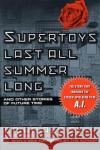 Supertoys Last All Summer Long Brian W. Aldiss 9780312280611 St. Martin's Griffin