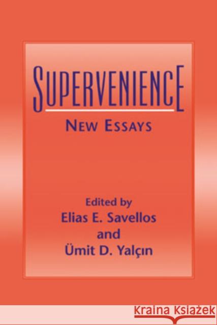 Supervenience: New Essays Savellos, Elias E. 9780521039642 Cambridge University Press - książka