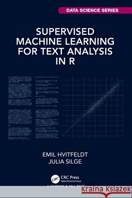 Supervised Machine Learning for Text Analysis in R Julia Silge 9780367554194 CRC Press - książka