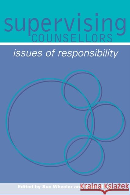 Supervising Counsellors: Issues of Responsibility Wheeler, Sue 9780761964087 Sage Publications - książka