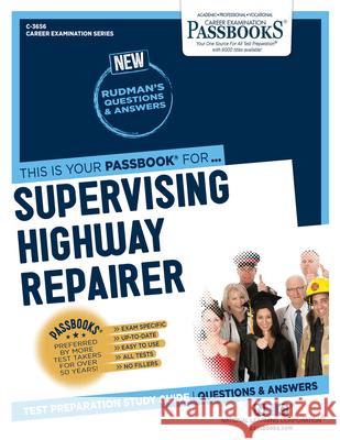 Supervising Highway Repairer (C-3656): Passbooks Study Guide Corporation, National Learning 9781731836564 National Learning Corp - książka