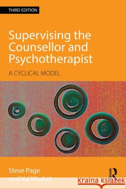 Supervising the Counsellor and Psychotherapist: A cyclical model Page, Steve 9780415595667 Taylor & Francis Ltd - książka