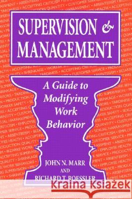 Supervision & Management: A Guide to Modifying Work Behavior John, Marr 9781557283061 University of Arkansas Press - książka