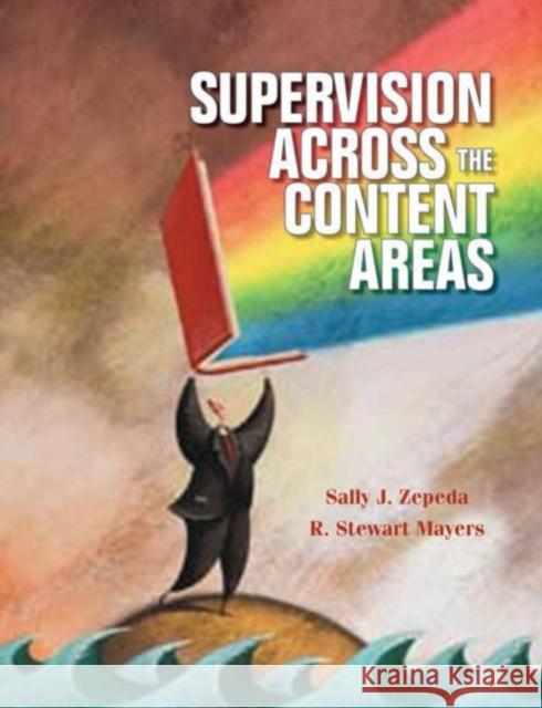Supervision Across the Content Areas Sally J. Zepeda R. Stewart Mayers 9781930556799 Eye on Education, - książka