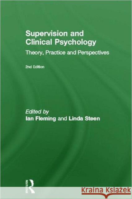 Supervision and Clinical Psychology: Theory, Practice and Perspectives Fleming, Ian 9780415495110 Routledge - książka