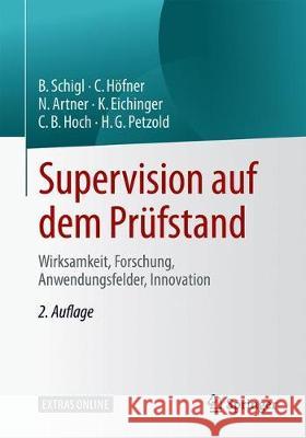 Supervision Auf Dem Prüfstand: Wirksamkeit, Forschung, Anwendungsfelder, Innovation Schigl, Brigitte 9783658273347 Springer - książka