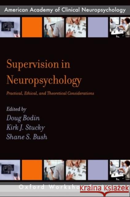 Supervision in Neuropsychology: Practical, Ethical, and Theoretical Considerations Stucky, Kirk J. 9780190088163 Oxford University Press Inc - książka