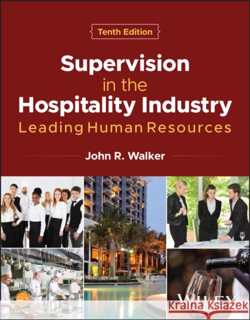 Supervision in the Hospitality Industry: Leading Human Resources John R. (United States International University) Walker 9781394244690 Wiley - książka