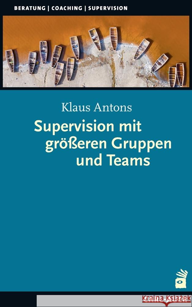 Supervision mit größeren Gruppen und Teams Antons, Klaus 9783849704469 Carl-Auer - książka