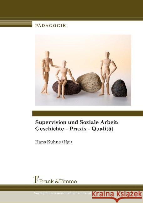 Supervision und Soziale Arbeit: Geschichte - Praxis - Qualität  9783732901180 Frank & Timme - książka