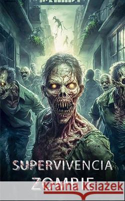 Supervivencia Zombie: Libro Zombie VC Brothers   9798378056712 Independently Published - książka