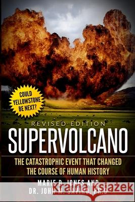 Supervolcano: The Catastrophic Event That Changed The Course Of Human History John M. Savino Marie D. Jones 9781076477095 Independently Published - książka