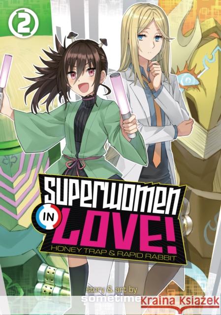 Superwomen in Love! Honey Trap and Rapid Rabbit Vol. 2 Sometime 9781648272707 Seven Seas Entertainment, LLC - książka