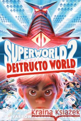Superworld #2: Destructo World Yarrow Cheney Carrie Cheney 9780593375419 Random House Books for Young Readers - książka