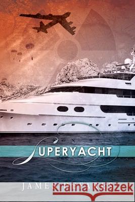 Superyacht James Defares 9781439267479 Booksurge Publishing - książka