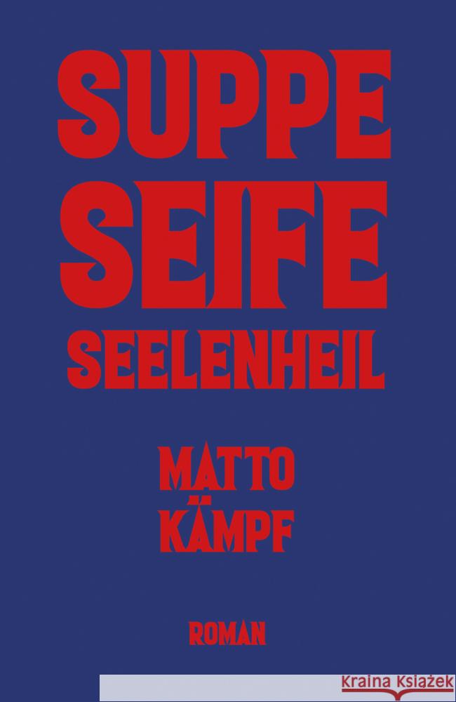Suppe Seife Seelenheil Kämpf, Matto 9783038531258 Der gesunde Menschenversand - książka