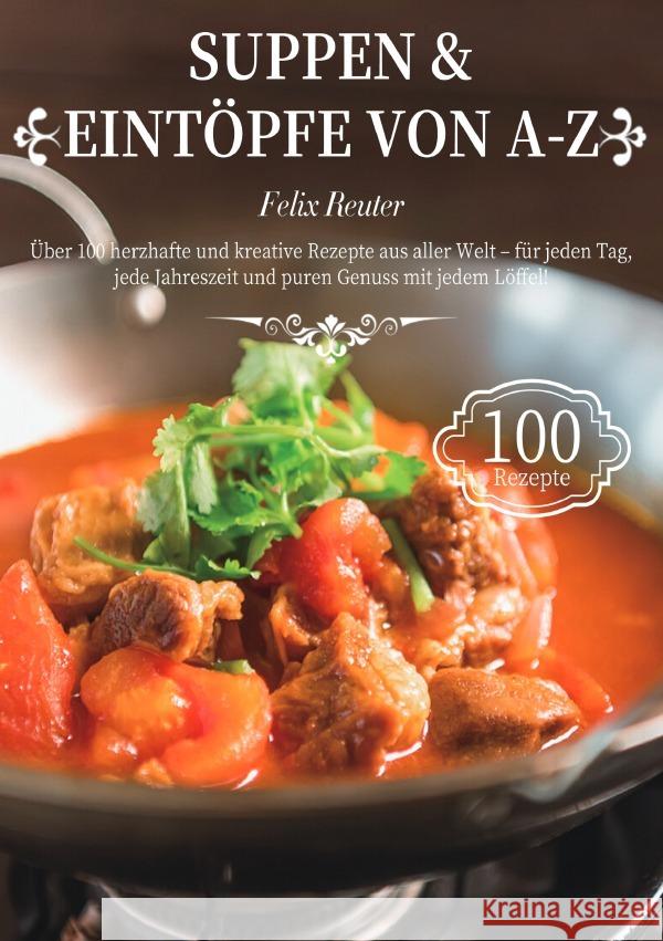 Suppen & Eintöpfe von A-Z Reuter, Felix 9783565116492 epubli - książka