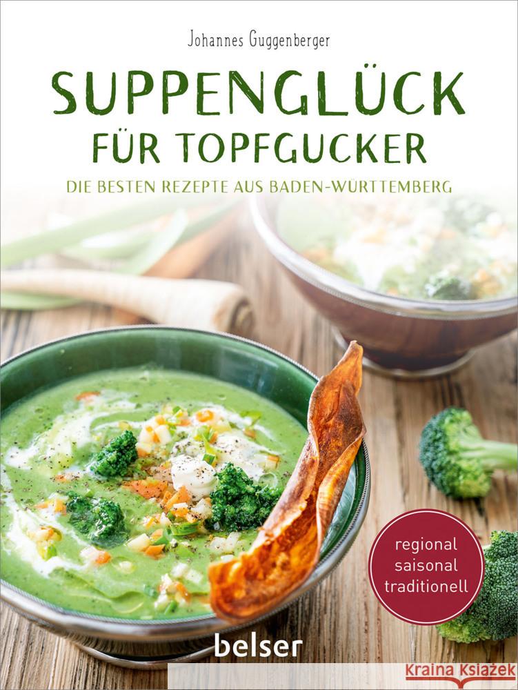 Suppenglück für Topfgucker Guggenberger, Johannes, Wager, Wulf 9783763028818 Belser - książka