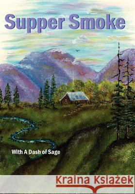 Supper Smoke Ruby A. Seaman 9781420877793 Authorhouse - książka