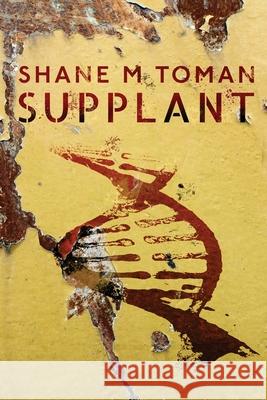 Supplant Shane M. Toman 9781953910585 Dartfrog Plus - książka