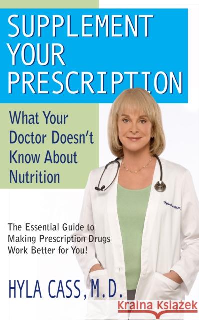 Supplement Your Prescription: What Your Doctor Doesn't Know about Nutrition  9781681627854 Basic Health Publications - książka