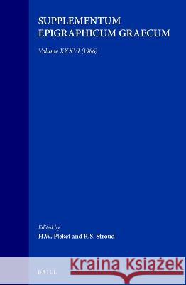 Supplementum Epigraphicum Graecum, Volume XXXVI (1986) Pleket                                   Guy G. Stroumsa 9789004164895 Brill Academic Publishers - książka