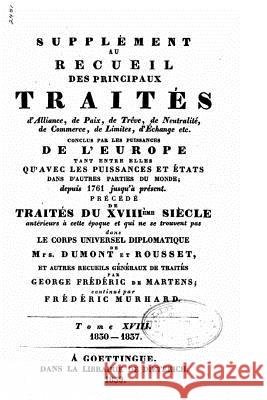 Supplément au recueil des principaux traités - Tome XVIII Martens, Georg Friedrich De 9781517563509 Createspace - książka