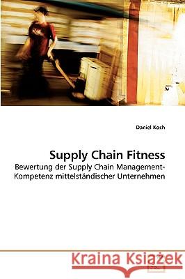 Supply Chain Fitness Daniel Koch 9783639025286 VDM Verlag - książka