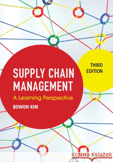Supply Chain Management: A Learning Perspective Bowon Kim 9781107137745 Cambridge University Press - książka