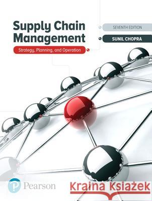 Supply Chain Management: Strategy, Planning, and Operation Sunil Chopra 9780134731889 Pearson Education (US) - książka