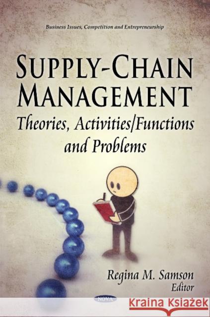 Supply-Chain Management: Theories, Activities/Functions & Problems Regina M Samson 9781616682842 Nova Science Publishers Inc - książka