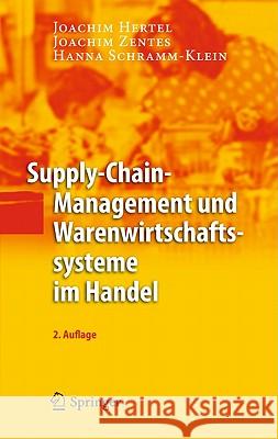 Supply-Chain-Management Und Warenwirtschaftssysteme Im Handel Hertel, Joachim; Zentes, Joachim; Schramm-Klein, Hanna 9783642191787 Springer, Berlin - książka