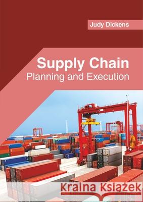 Supply Chain: Planning and Execution Judy Dickens 9781682856154 Willford Press - książka